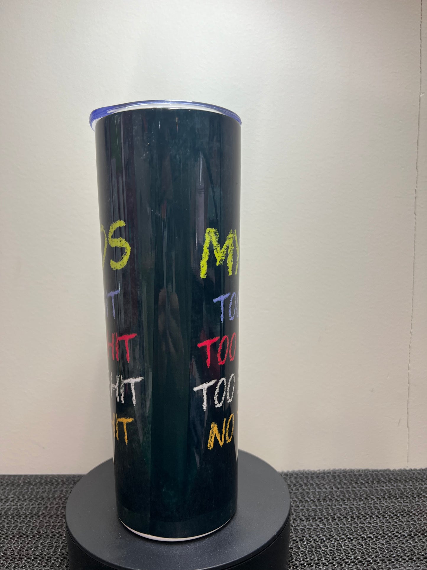 Second's - 20oz Tumbler - My Four Moods " Property of Beckie"