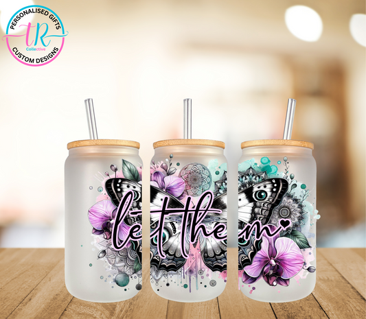 16oz-glass-tumbler-glass-can-glass-tumbler-with-straw-let-them-TR-collective-front