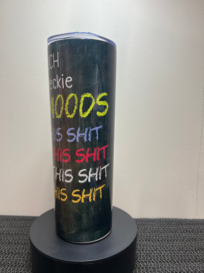 Second's - 20oz Tumbler - My Four Moods " Property of Beckie"