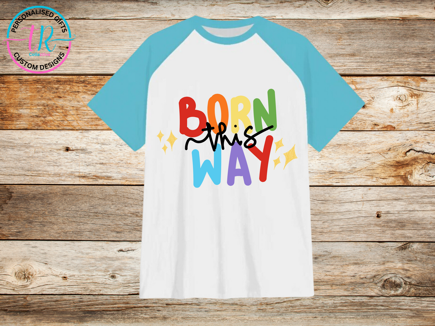 t-shirt-graphic-tees-shirts-born-this-way-light-blue-sleeve-TR-collective-front