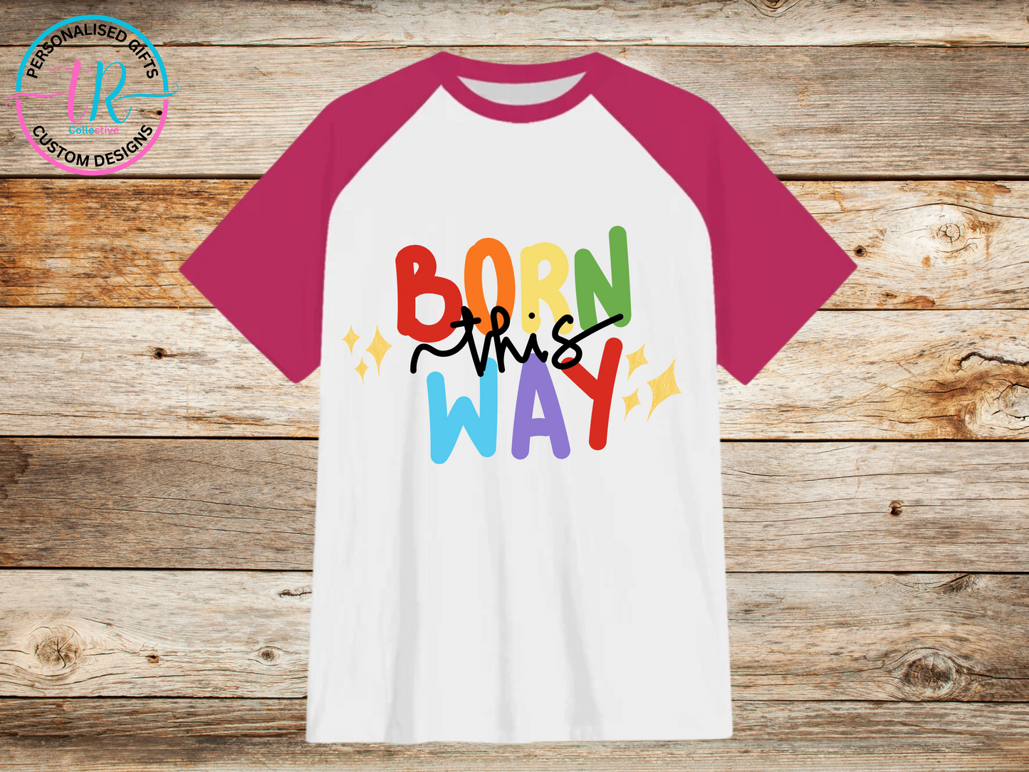 t-shirt-graphic-tees-shirts-born-this-way-pink-sleeve-TR-collective-front