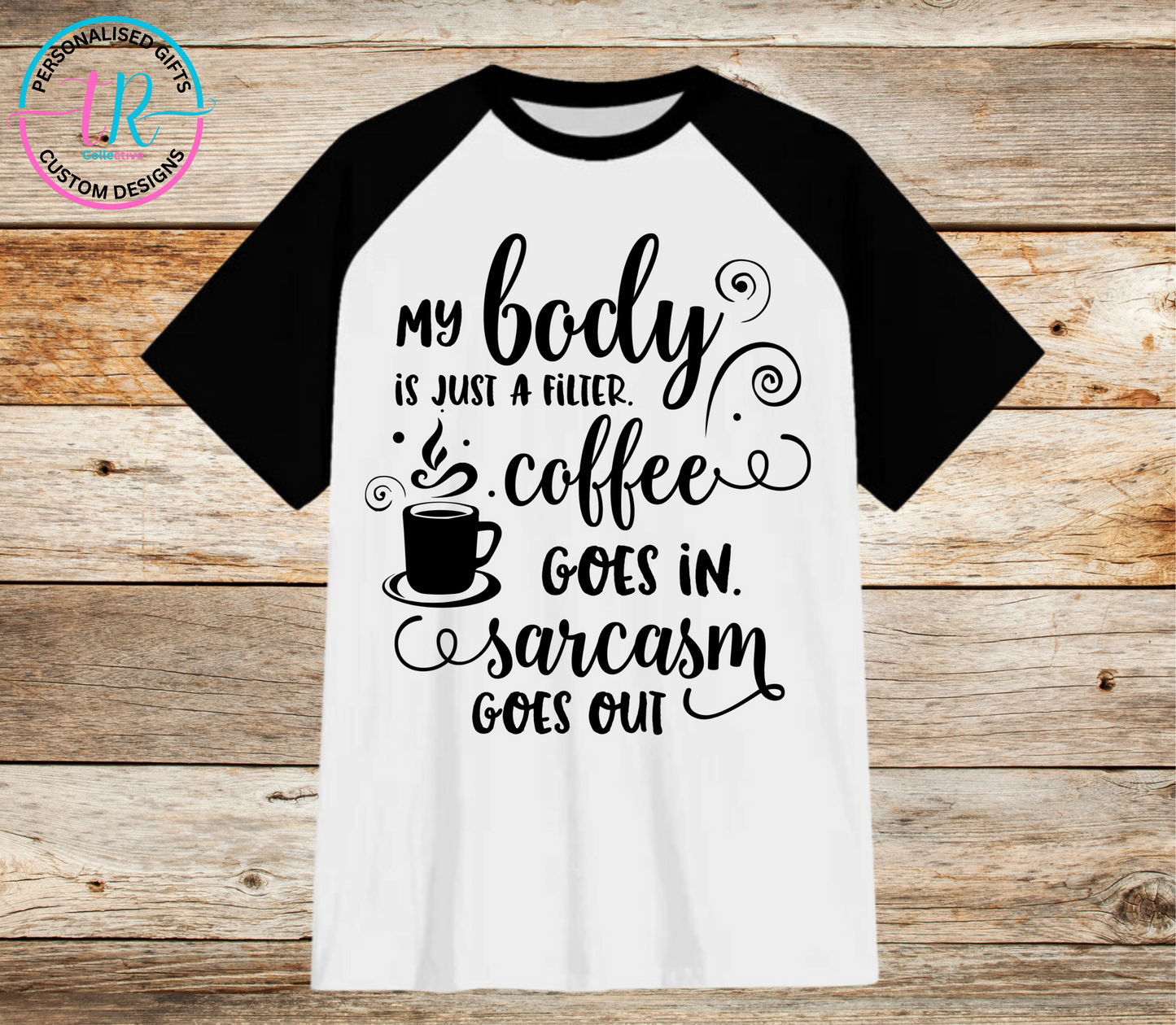 t-shirt-graphic-tees-shirts-coffee-and-sarcasm-black-sleeve-TR-collective-front