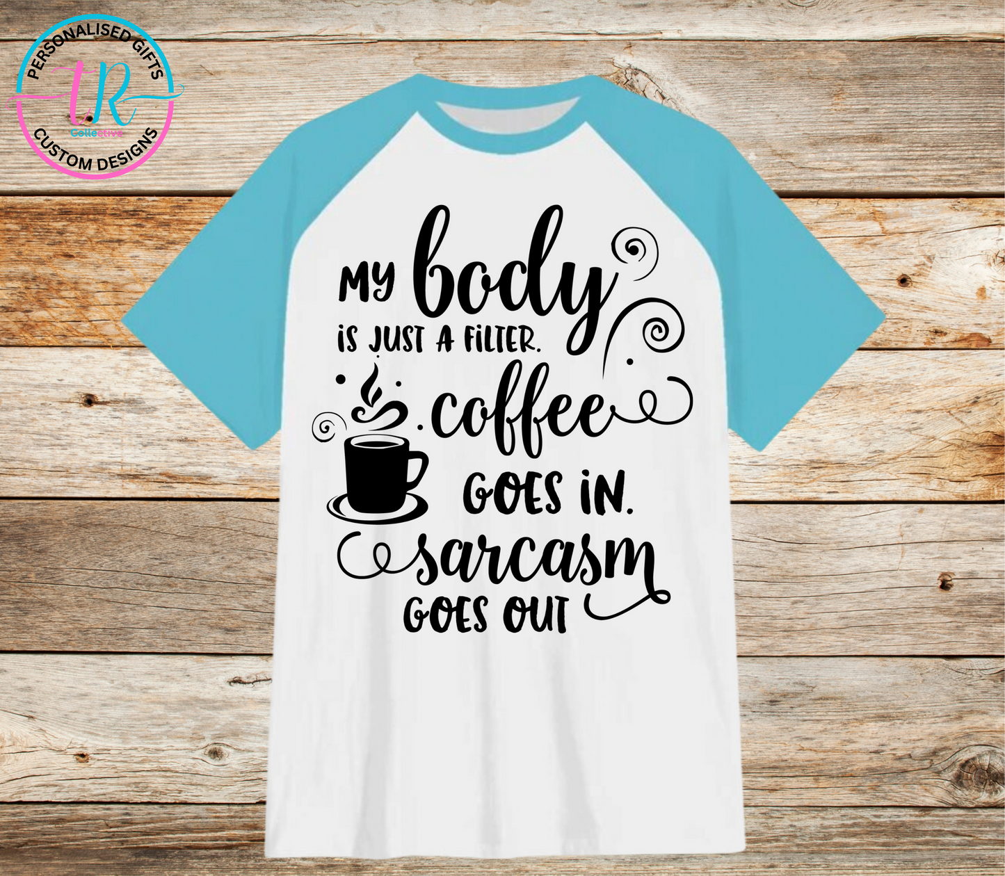 t-shirt-graphic-tees-shirts-coffee-and-sarcasm-light-blue-sleeve-TR-collective-front