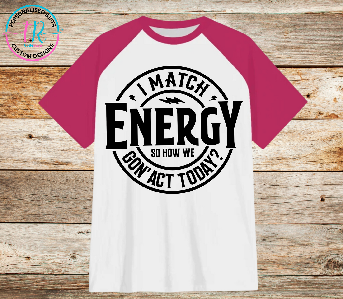 t-shirt-graphic-tees-shirts-match-energy-pink-sleeve-TR-collective-front