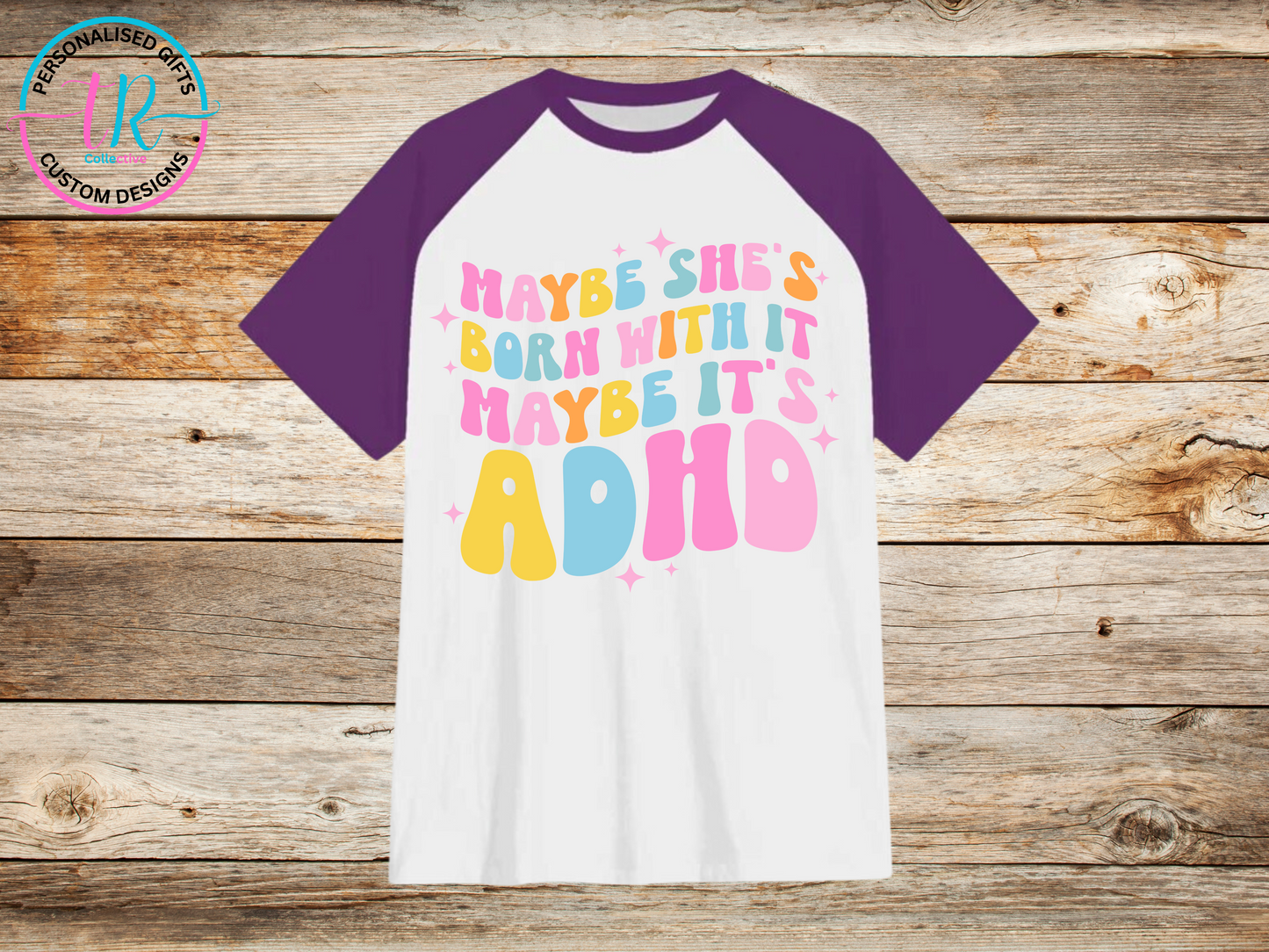 t-shirt-graphic-tees-shirts-maybe-it_s-adhd-purple-sleeve-TR-collective-front