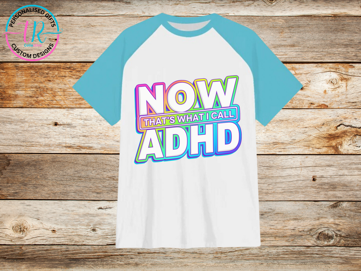 t-shirt-graphic-tees-shirts-now-thats-adhd-light-blue-sleeve-TR-collective-front