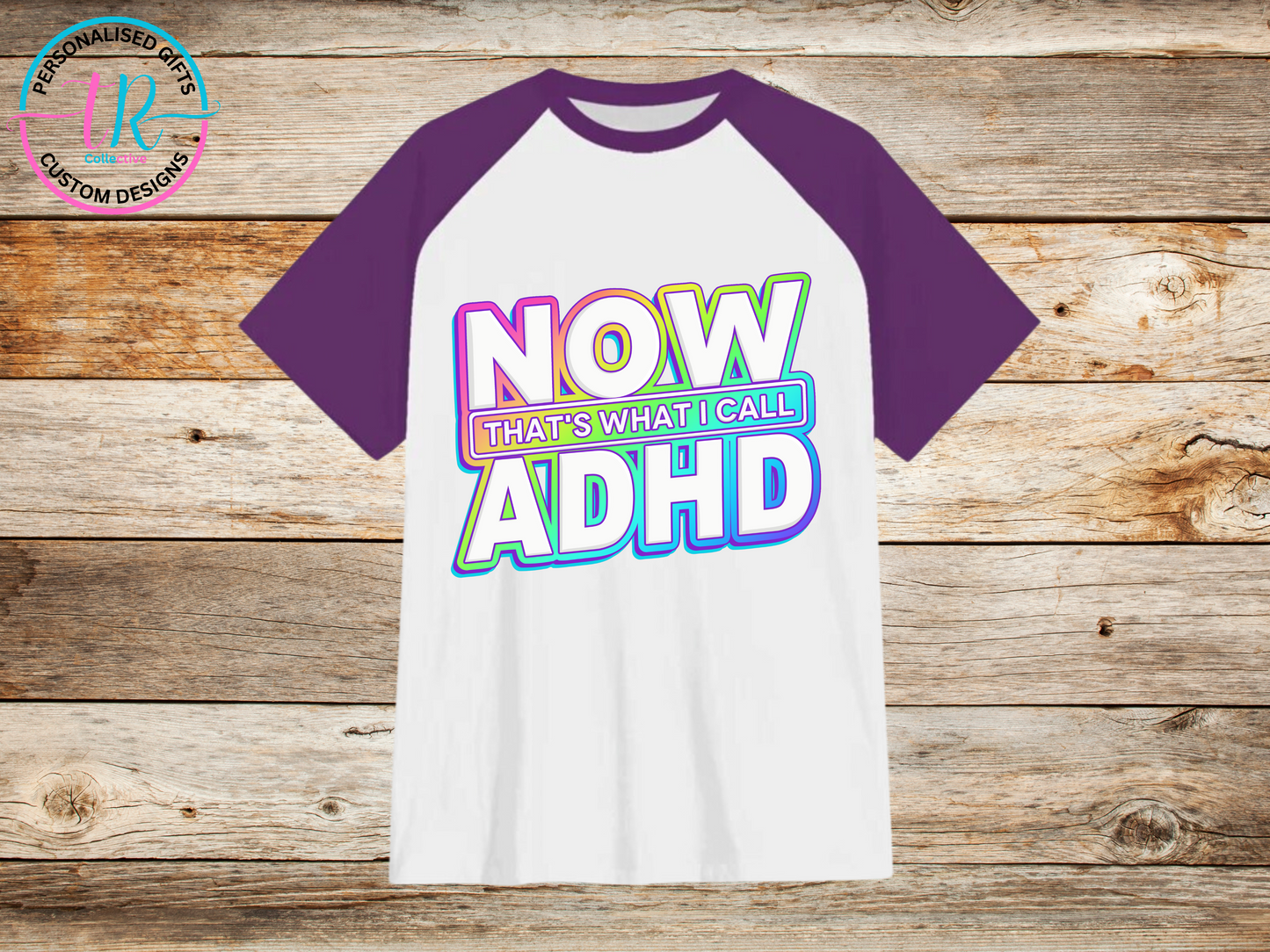 t-shirt-graphic-tees-shirts-now-thats-adhd-purple-sleeve-TR-collective-front