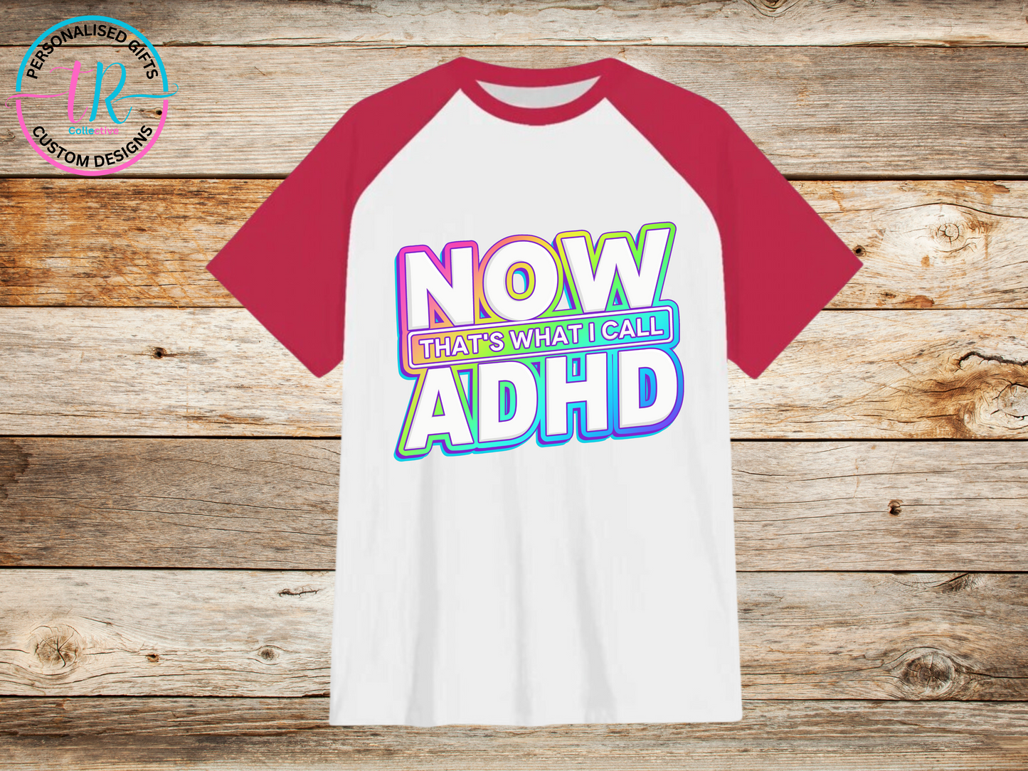 t-shirt-graphic-tees-shirts-now-thats-adhd-red-sleeve-TR-collective-front